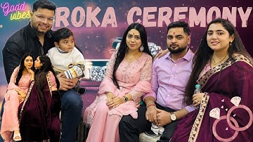 Bhai Ki ROKA Ceremony Vlog | Love Finally Made Official! 💍❤️”