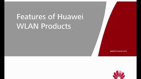 Features of Huawei WLAN Products