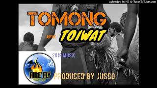 TO MONG (Png Music 2019 FIRE FLY Production Label) Toiwat