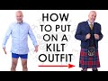 How to put on a kilt outfit  head to toe complete guide