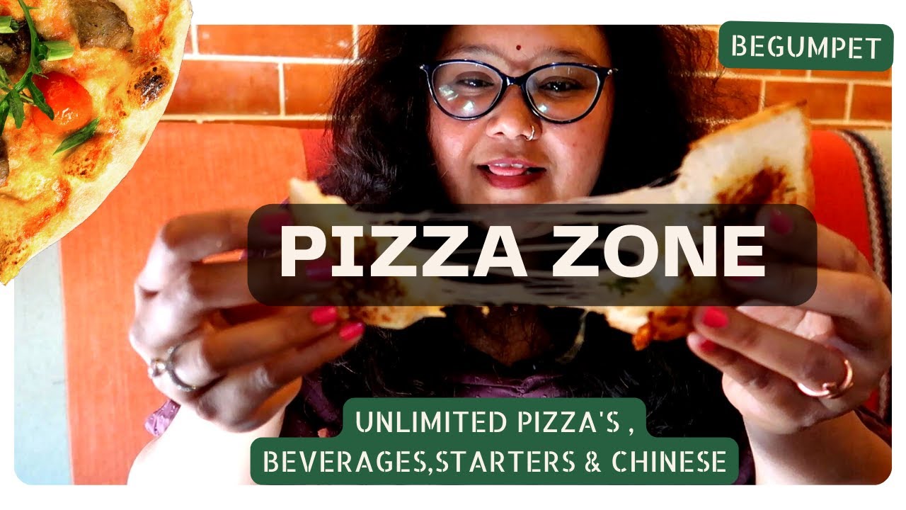 Pizza Zone Begumpet Unlimited Buffet Pizzas,Starters & Chinese