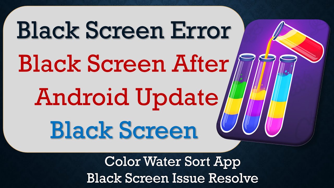 Error App Color How to Fix Color Water Sort App Black Screen Error | Problem Solved in ...