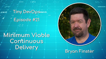 [Ep21] Bryan Finster — Minimum Viable Continuous Delivery