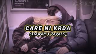 Care Ni Krda Slowed Reverb L O V E R B