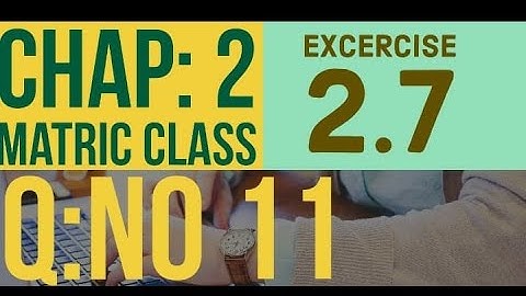 Math class 10th || chapter: 02 || Ex: 2.7 || QNo: 11 || System real numbers Exponents&Radicals
