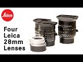 Four Leica 28mm Lenses