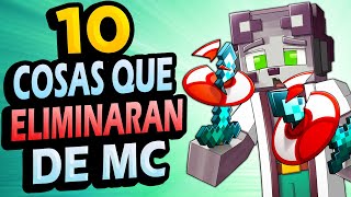 ✅ 10 Cosas que DESAPARECERÁN de Minecraft!