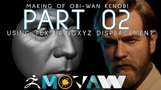 Making of Obi-Wan Kenobi PART 02: Using TexturingXYZ Displacement