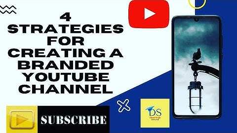 4 STRATEGIES FOR CREATING A BRANDED YOUTUBE CHANNEL // #dipaksingh // #videocourse