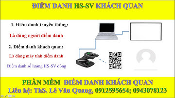 PHẦN MỀM ĐIỂM DANH KHÁCH QUAN HS-SV BẰNG MÃ QR-DỮ LIỆU HS-SV TỪ FILE EXCEL