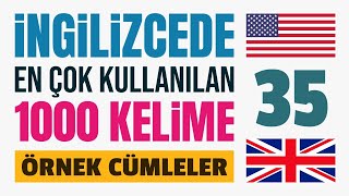 İngilizcede En Çok Kullanılan 1000 Kelime Ve Örnek Cümleler - Ders 35