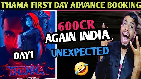 Thama First Day Advance Booking | Thama Booking | Ak Deewane ki deewaniyat Advance booking