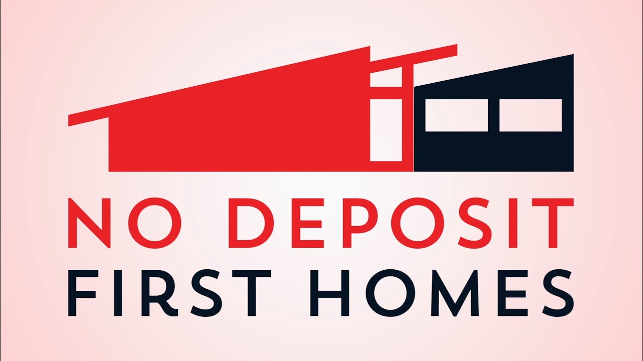 No Deposit First Homes YouTube
