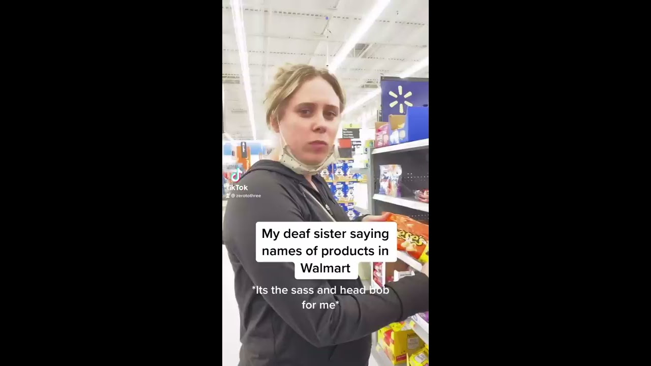 My Deaf Sister Saying Names Of Products In Store