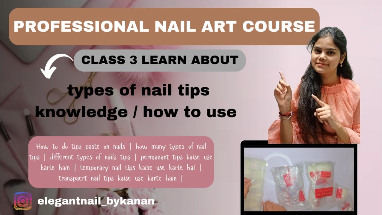 CLASS 3 NAIL ART COURSE How many type of nail tips kitne type ki