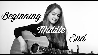 Beginning Middle End - Leah Nobel (Cover by Alexis Berry)