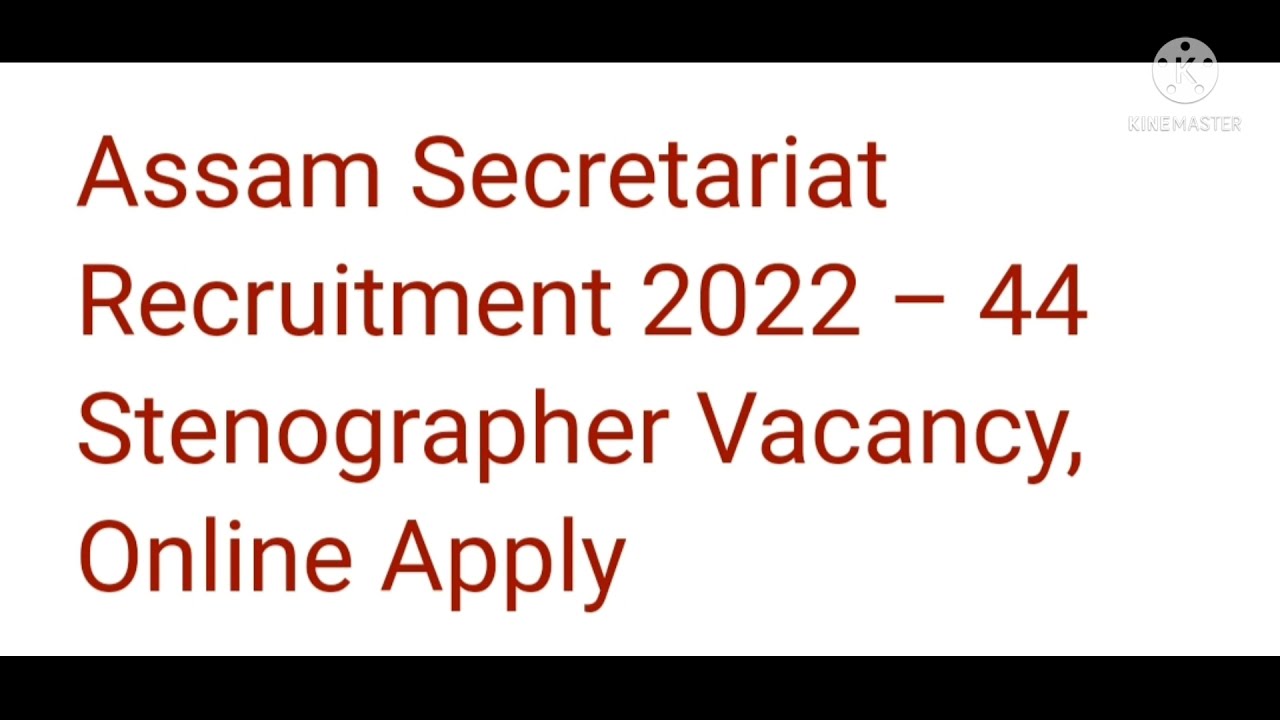 Assam secretariat recruitment 2020 I stenographer I Last date 16-01-2020