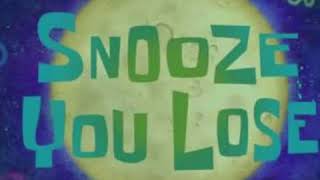 Snooze You Lose