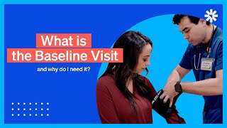 Baseline Visit 101 | What is the Baseline Visit?