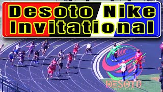 Desoto Nike Invitational  Select Events (4x1, 4x2, 100m, 200m, 400m)