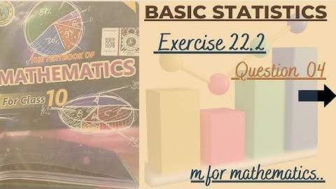 Class 10 New Maths book Exercise:22.2 question 04 #mathssindhboard #exercise22.2#histogram