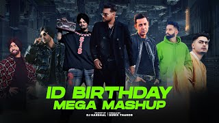 ID&#39;s Birthday Mega Mashup | Birthday Special | Latest Punjabi Songs 2021 | IDMedia