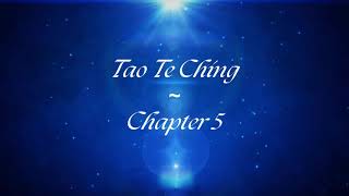 The Space Between Heaven And Earth ~ Tao Te Ching (Chapter 5) ~ Lao Tzu