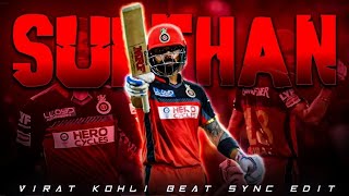 Sulthan x Virat Kohli • Beat Sync Edit ❤️🔥• Cricket Editor