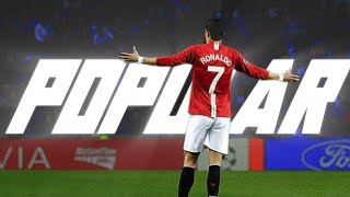 Cristiano Ronaldo Popular - The Weeknd Skills & Goals Hd