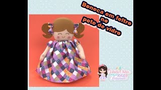 Boneca em feltro no pote de vidro (porta doces)