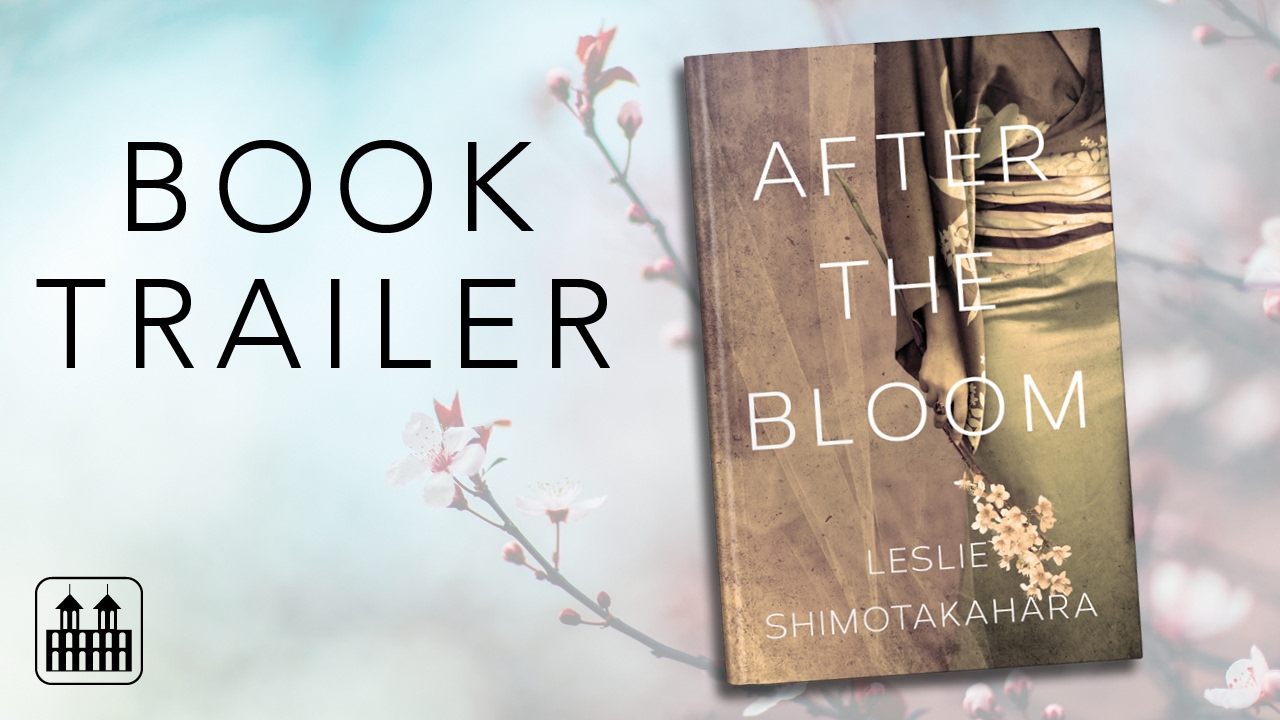 After The Bloom By Leslie Shimotakahara Book Trailer