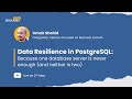 Data resilience in postgresql by umair shahid  emumba tech talks