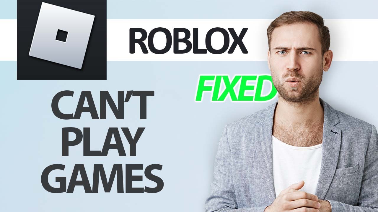 How To Fix Roblox Game App Can T Play Games Step By Step YouTube 