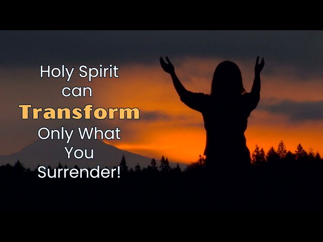 002 Podcast Holy Spirit can Transform only what You Surrender mp4