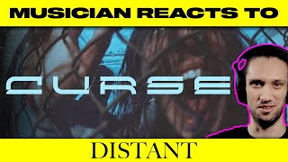 Musician Reacts To | Distant - 
