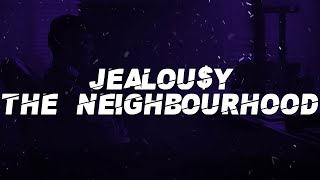 The Neighbourhood - Jealou$y (Feat. Casey Veggies & Kossisko) (Lyrics)