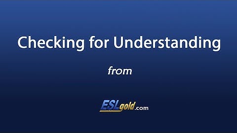 Free English Lessons:  Checking For Understanding Video
