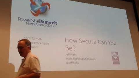 How Secure Can You Be? - Jeff Hicks PowerShell Summit 2013