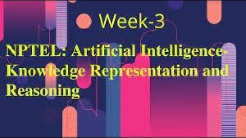 Artificial Intelligence Knowledge Representation and Reasoning | Week 3 Quiz | Assignment 3 Solution