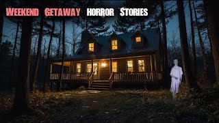 3 Scary TRUE Weekend Getaway Horror Stories