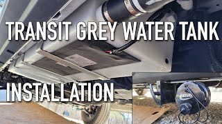 Gray Water Tank Installation  Ford Transit Camper Van Build