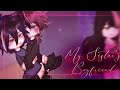 𖣃 ⇝ " My sister's 𝙗𝙤𝙮𝙛𝙧𝙞𝙚𝙣𝙙 " ⇜ 𖣃 𖡡 gay gcmm 𖡡 𖠵 bl 𖠵 gacha club 𖣃 ♡ 𖣃