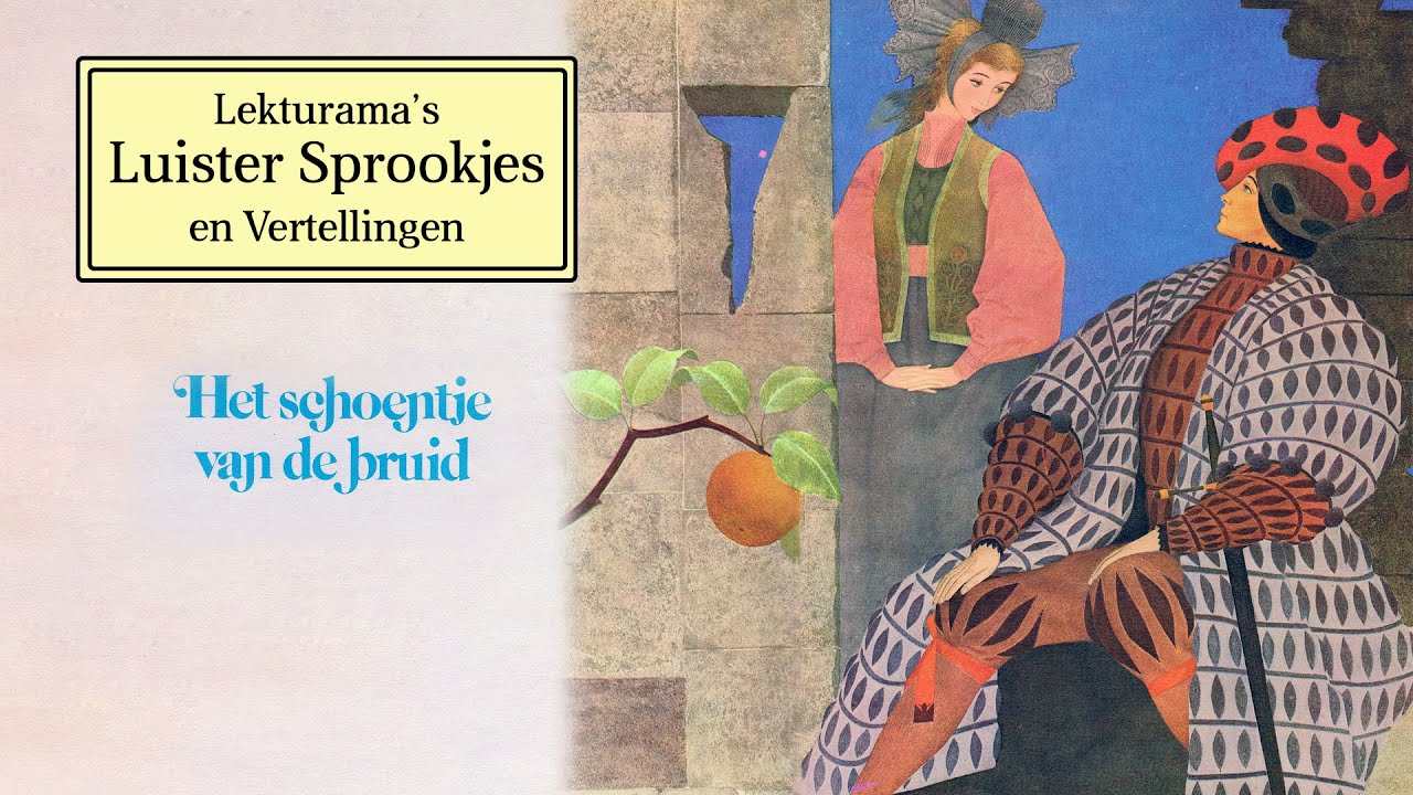Het schoentje van de bruid - Lekturama Luister Sprookjes - YouTube