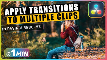 How to Apply TRANSITIONS to MULTIPLE Clips at Once in Davinci Resolve