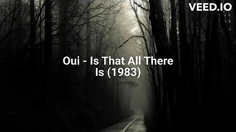 Oui - Is That All There Is (1983)