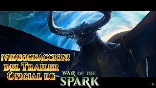 😮😮War of the Spark VIDEOREACCIÓN DEL TRÁILER OFICIAL MTG Arena