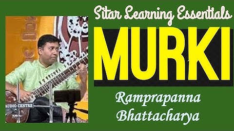 MURKI | Sitar Learning Essentials | Episode 53 | Ramprapanna Bhattacharya