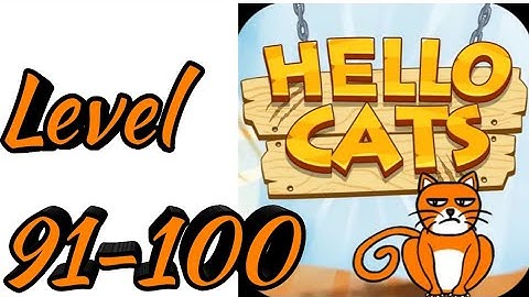 Hello Cats-Cat Game Level 91 92 93 94 95 96 97 98 99 100 Android Gameplay