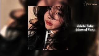 Tesher - Jalebi baby (Slowed Ver.) || #EshalEman