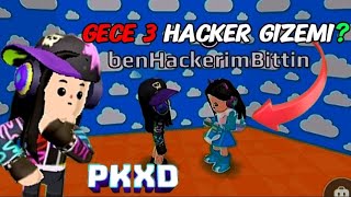 PK XD GECE 3'TE NALA KOPYASI HACKER GİZEMİ? HESABIM ÇALINDI! GECE 3 GİZEMLERİ!